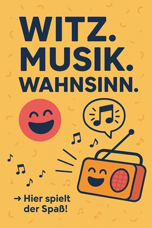 Witz. Musik. Wahnsinn